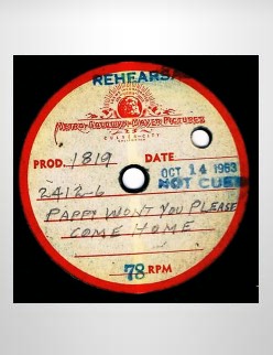 Pappy, Won't You Please Come Home - Acetate