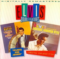 Elvis Double Features - Frankie And Johnny and Paradise Hawaiian Style