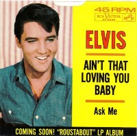 Ain't That Loving You Baby / Ask Me