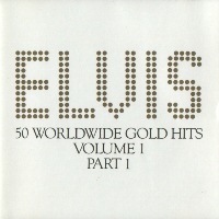 Worldwide 50 Gold Hits Volume 1