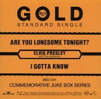 Are You Lonesome Tonight / I Gotta Know