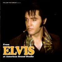 From Elvis At American Sound Studio