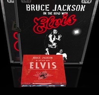 Bruce Jackson - On The Road With Elvis