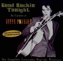 Good Rockin' Tonight - The Evolution Of Elvis Presley